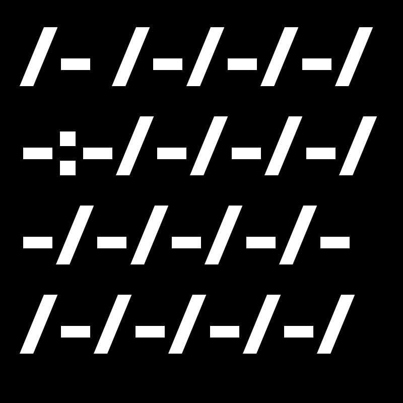 /- /-/-/-/-:-/-/-/-/-/-/-/-/-/-/-/-/-/