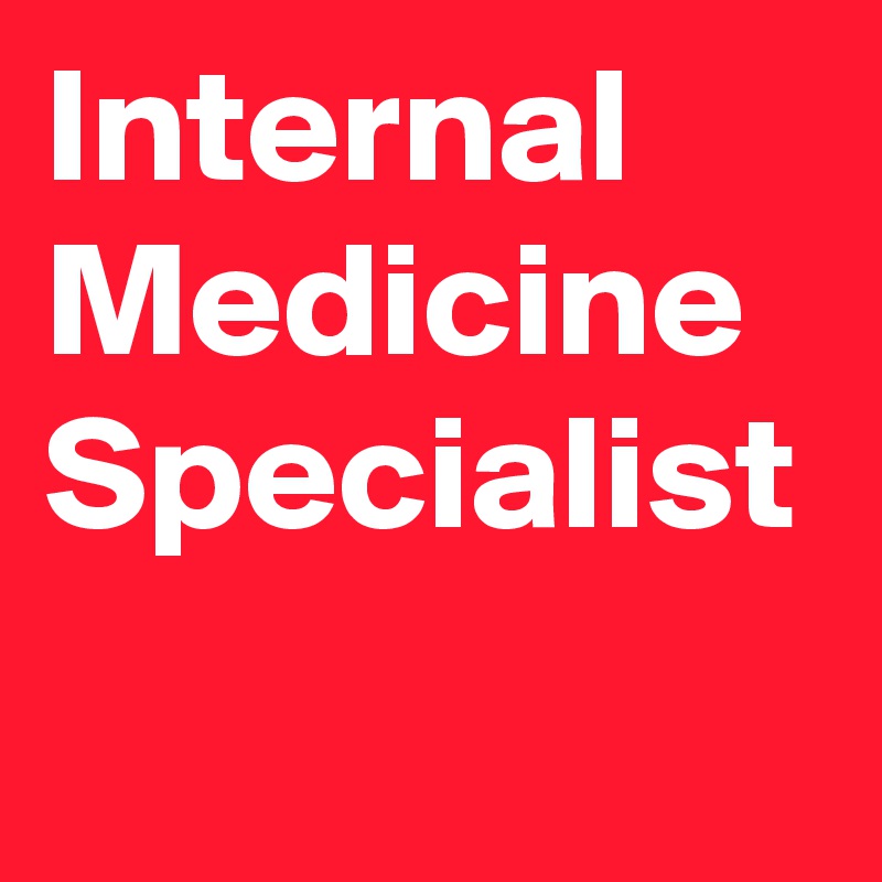 Internal Medicine Specialist