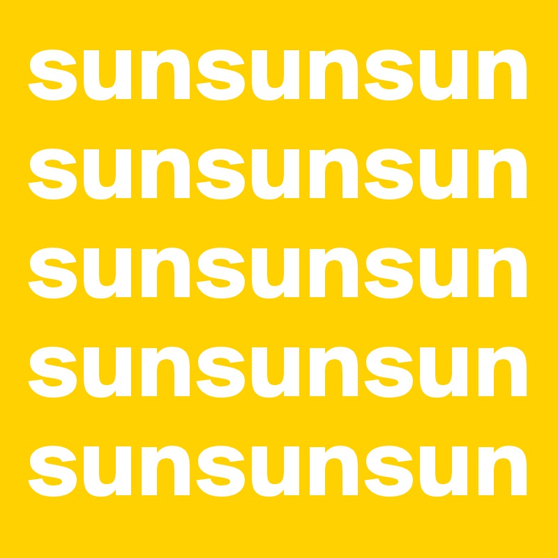 sunsunsunsunsunsunsunsunsunsunsunsunsunsunsun