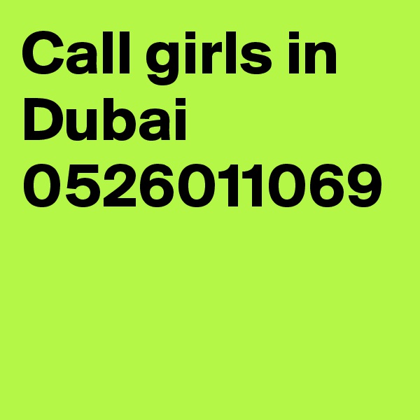 Call girls in Dubai 0526011069