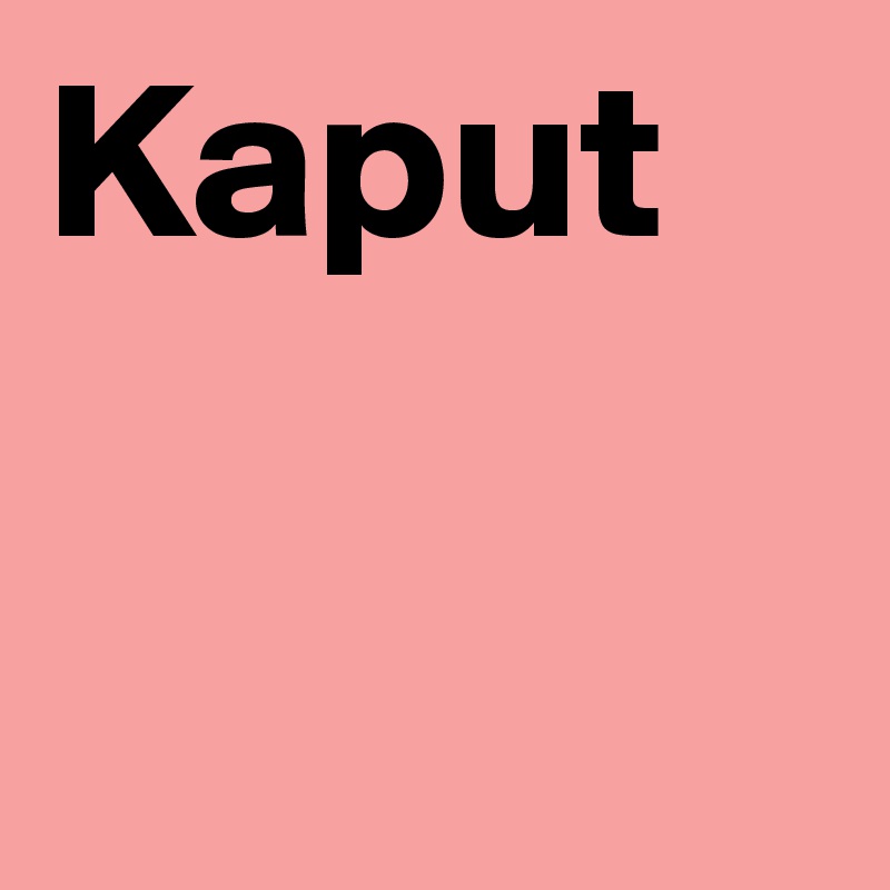 Kaput