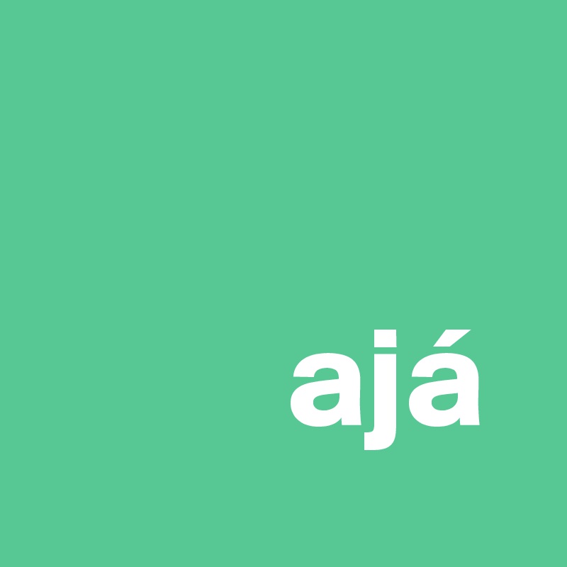 
        
         ajá