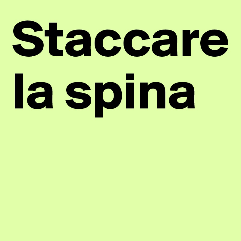 Staccare la spina

