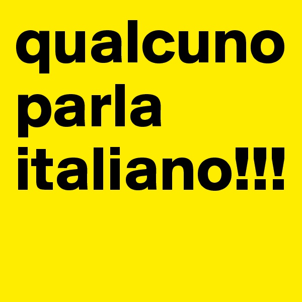 qualcuno parla italiano!!!
