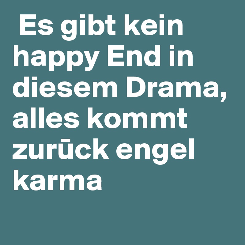  Es gibt kein happy End in diesem Drama, alles kommt zuruck engel karma
