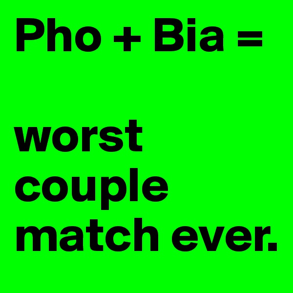 Pho + Bia = 

worst couple match ever.