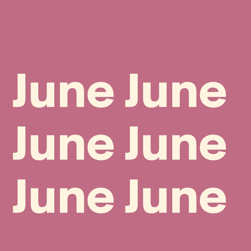 
June June June June June June