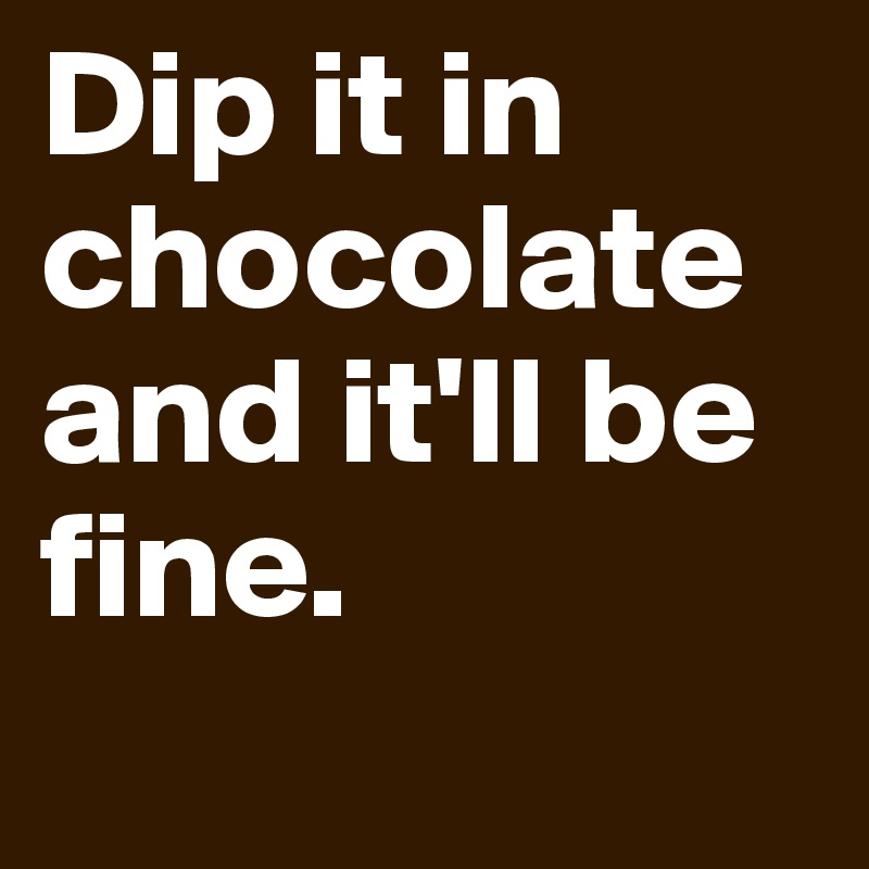 Dip it in chocolate and it'll be fine.
