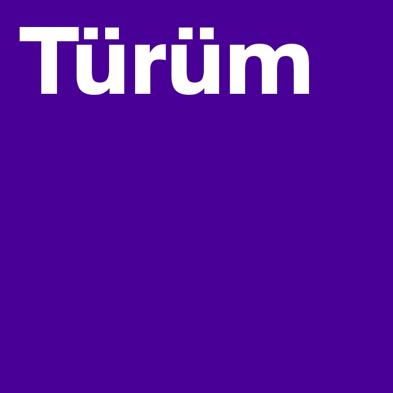 Türüm