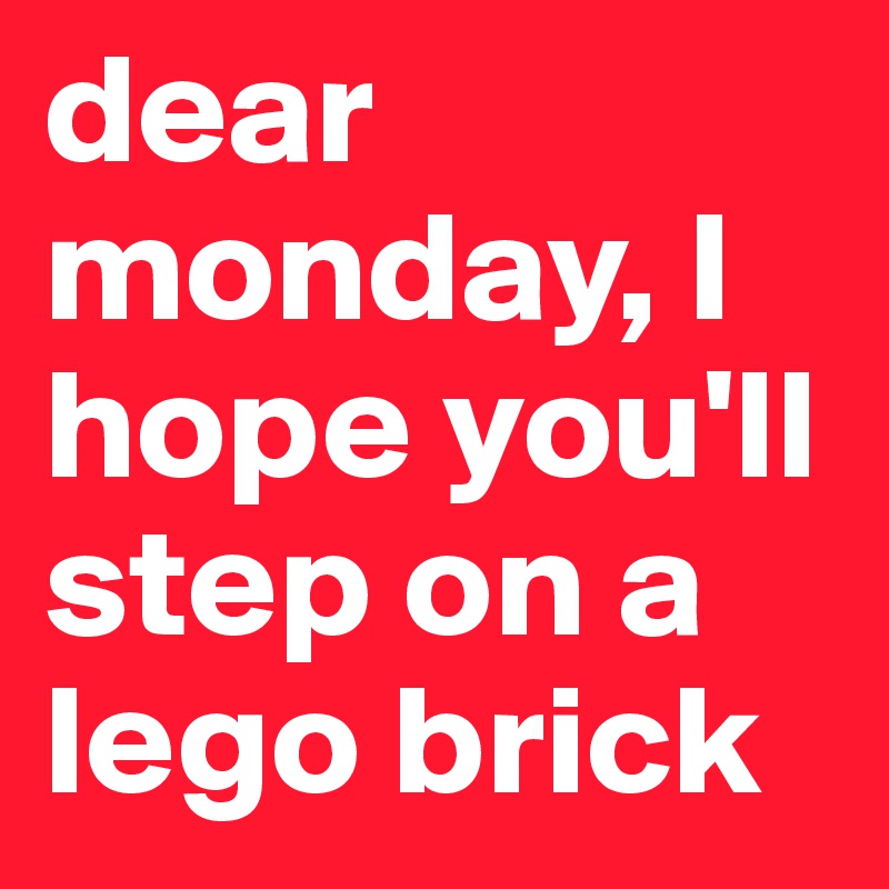 Monday step on sales a lego