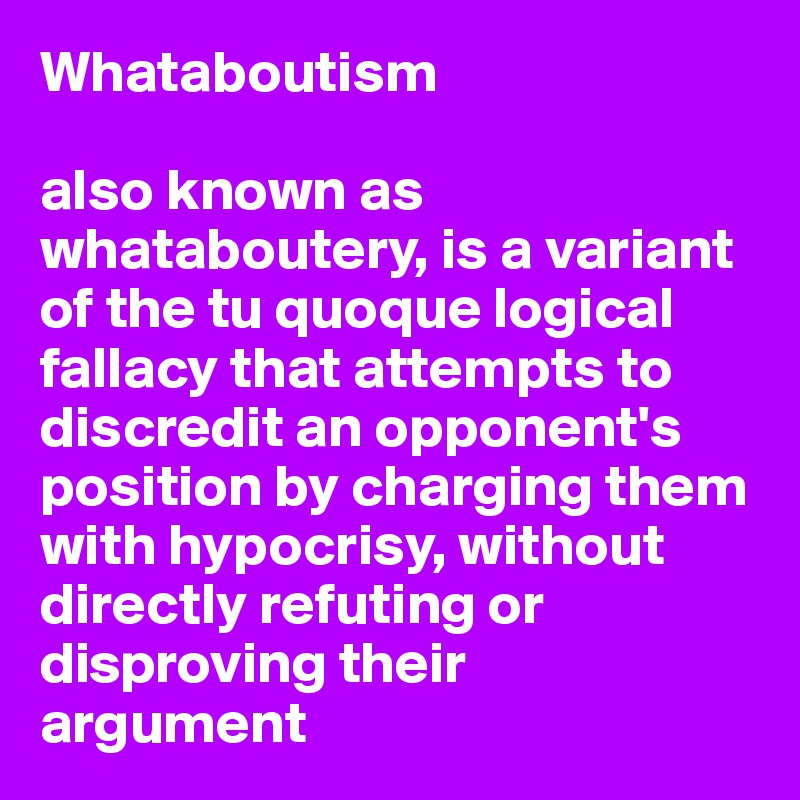 [Image: Whataboutism-also-known-as-whataboutery-...a?size=800]