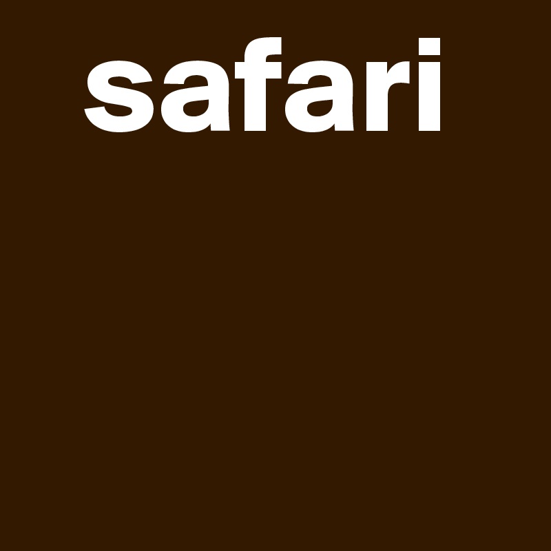   safari