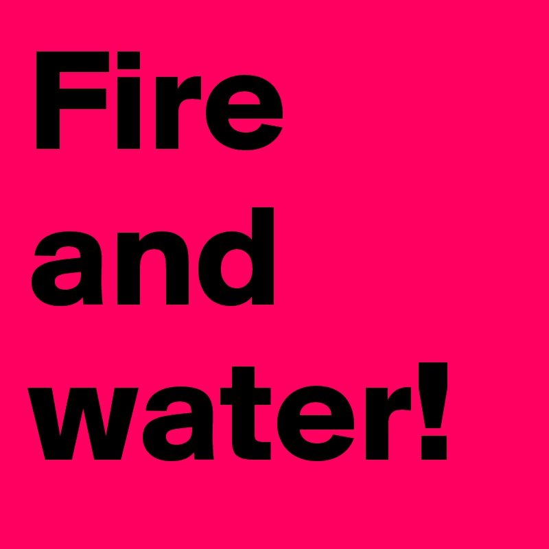 Sentence Of Go Through Fire And Water