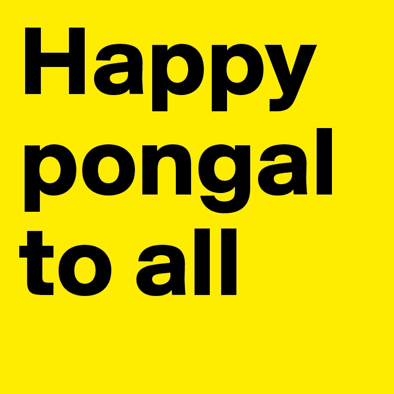 Happy pongal to all