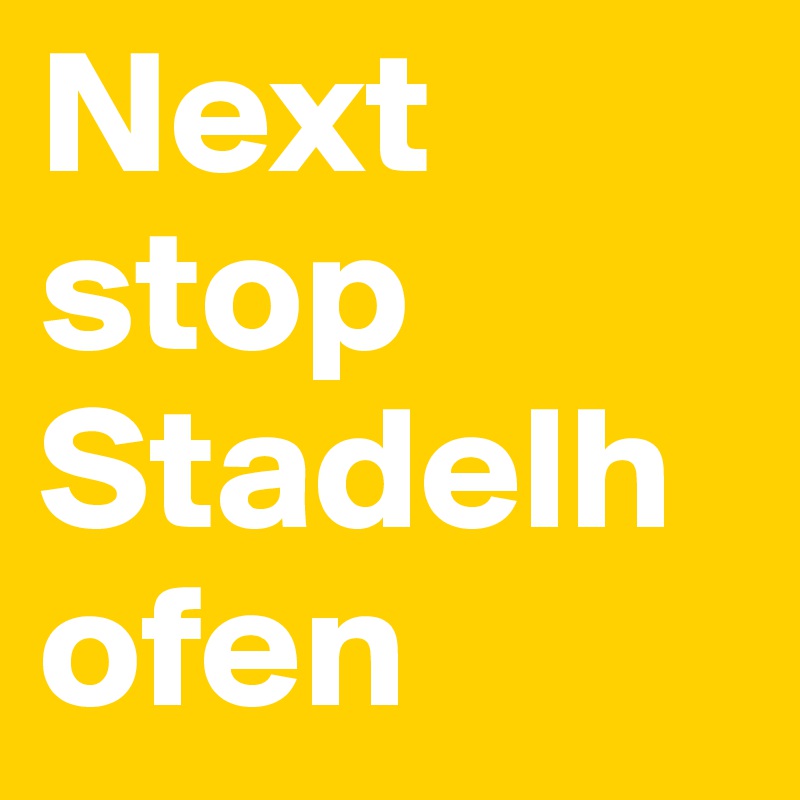 Next stop Stadelhofen