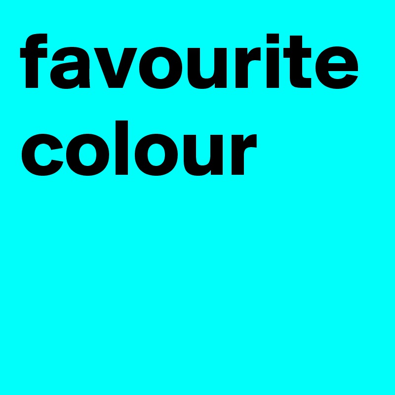 favourite colour