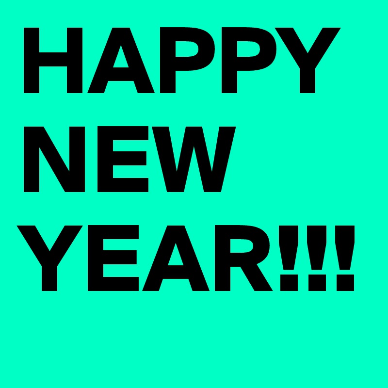 HAPPY NEW YEAR!!!