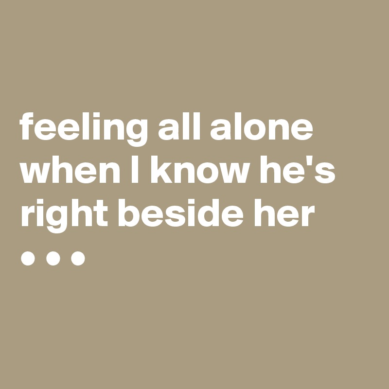 

feeling all alone when I know he's right beside her
• • •

