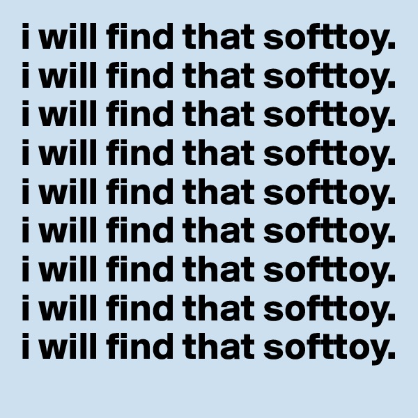 i will find that softtoy. i will find that softtoy. i will find that softtoy. i will find that softtoy. i will find that softtoy. i will find that softtoy. i will find that softtoy. i will find that softtoy. i will find that softtoy. 
