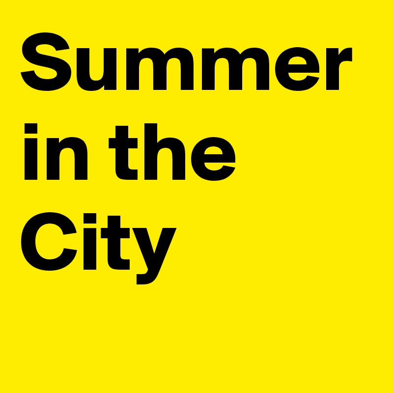 Summer in the City