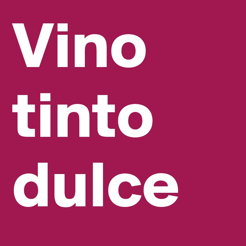 Vino tinto dulce