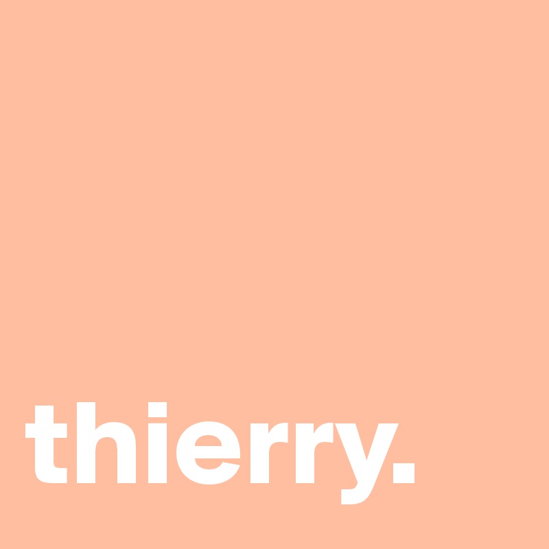 


thierry.
