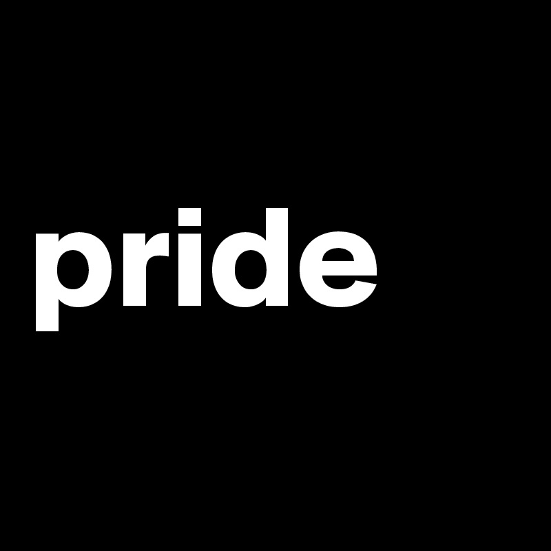 
pride