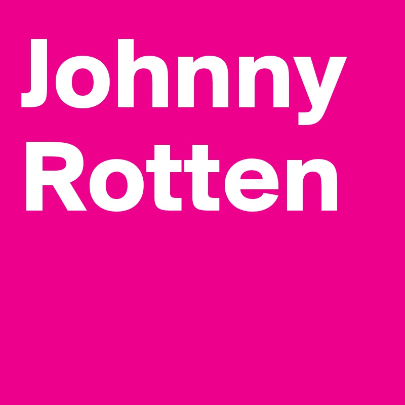 Johnny Rotten