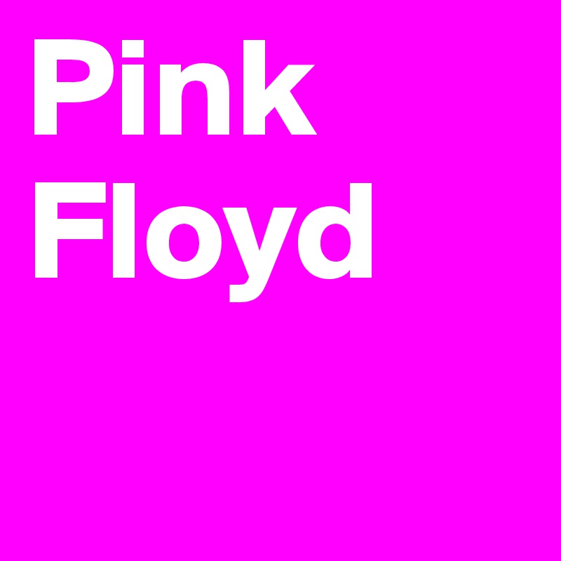 Pink Floyd