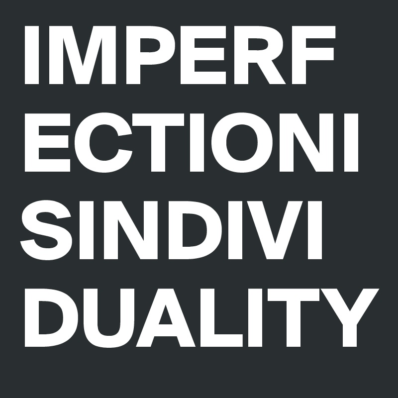 IMPERFECTIONISINDIVIDUALITY