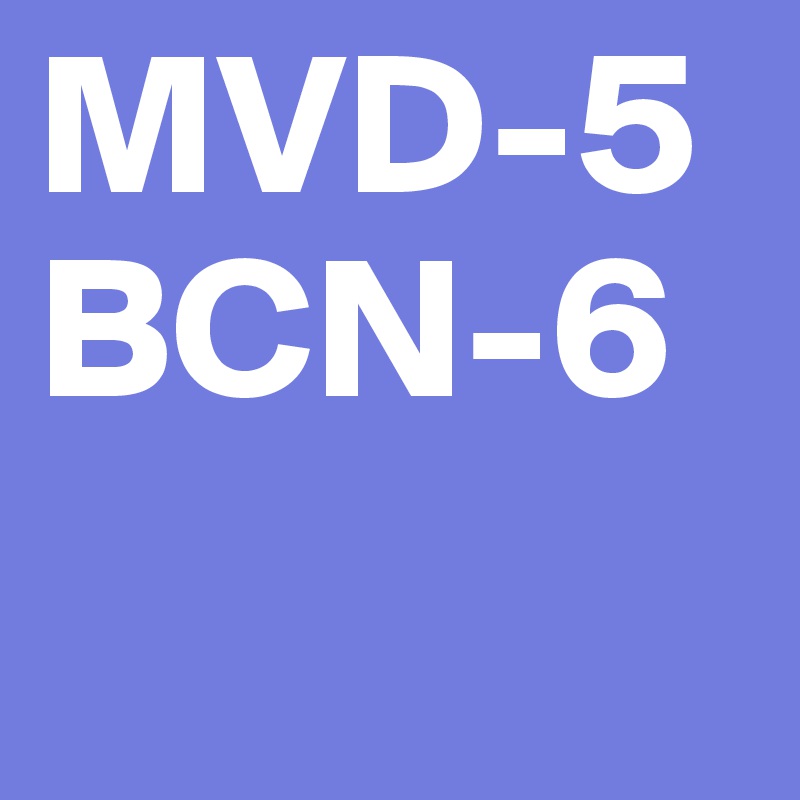 MVD-5
BCN-6