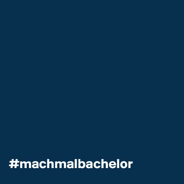 










#machmalbachelor