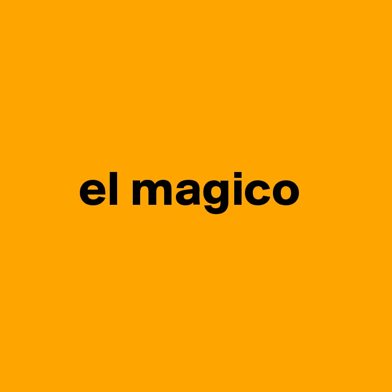 


      el magico


