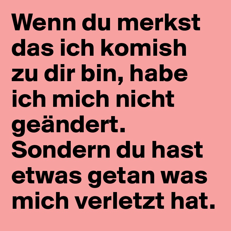 Verletzt mich du Wie Kränkungen