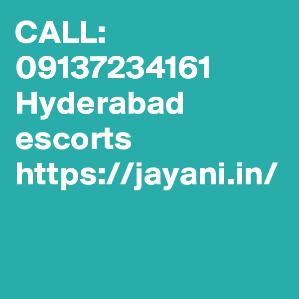 CALL: 09137234161 
Hyderabad escorts
https://jayani.in/