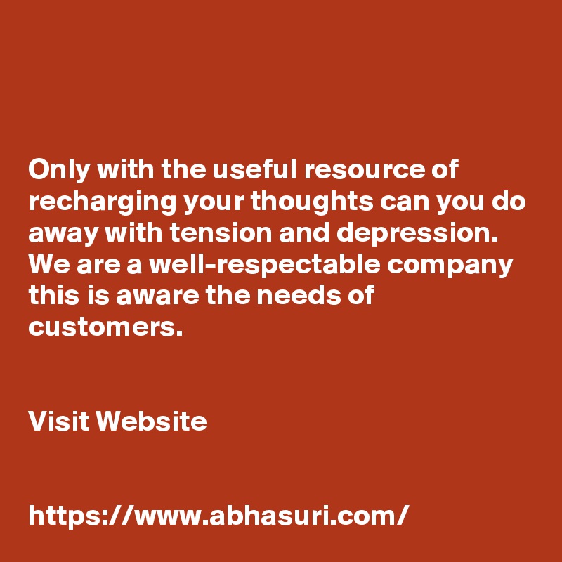 



Only with the useful resource of recharging your thoughts can you do away with tension and depression. We are a well-respectable company this is aware the needs of customers. 


Visit Website


https://www.abhasuri.com/