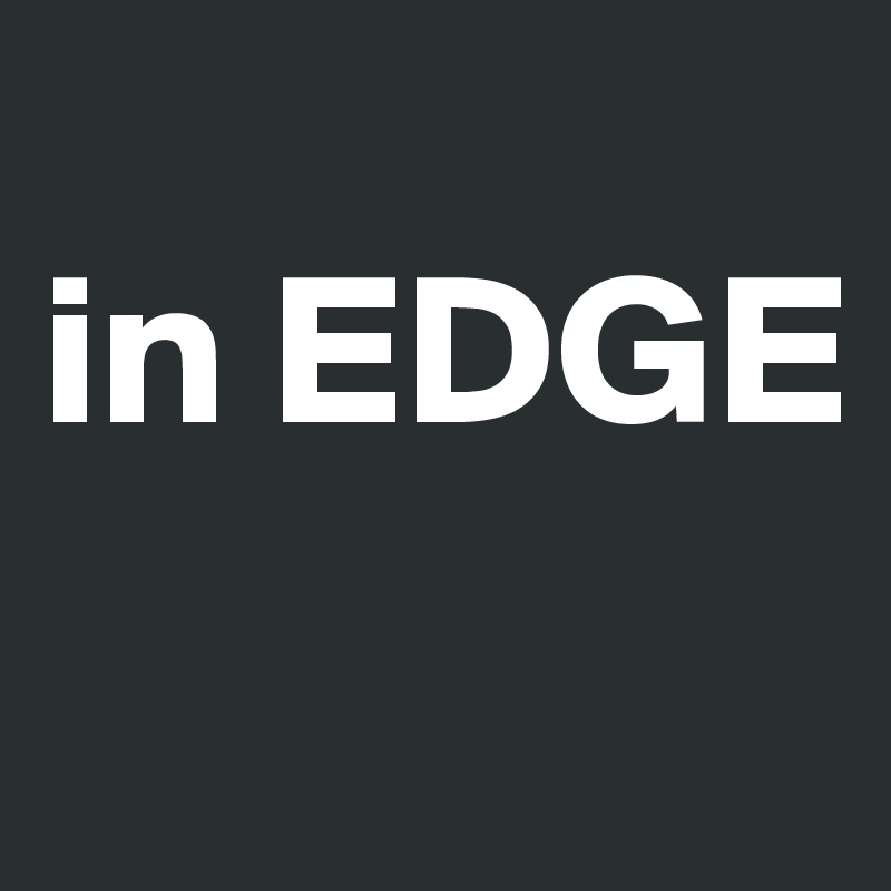 
in EDGE
