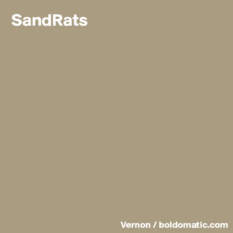 SandRats










