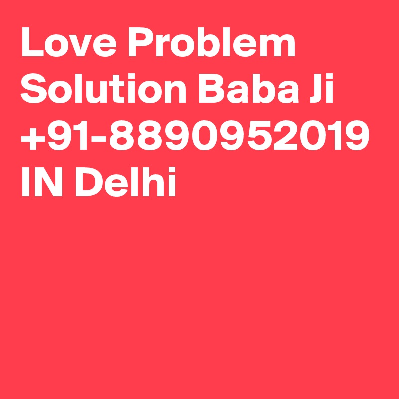 love problem solution in delhi india