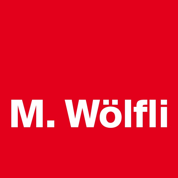 

M. Wölfli
