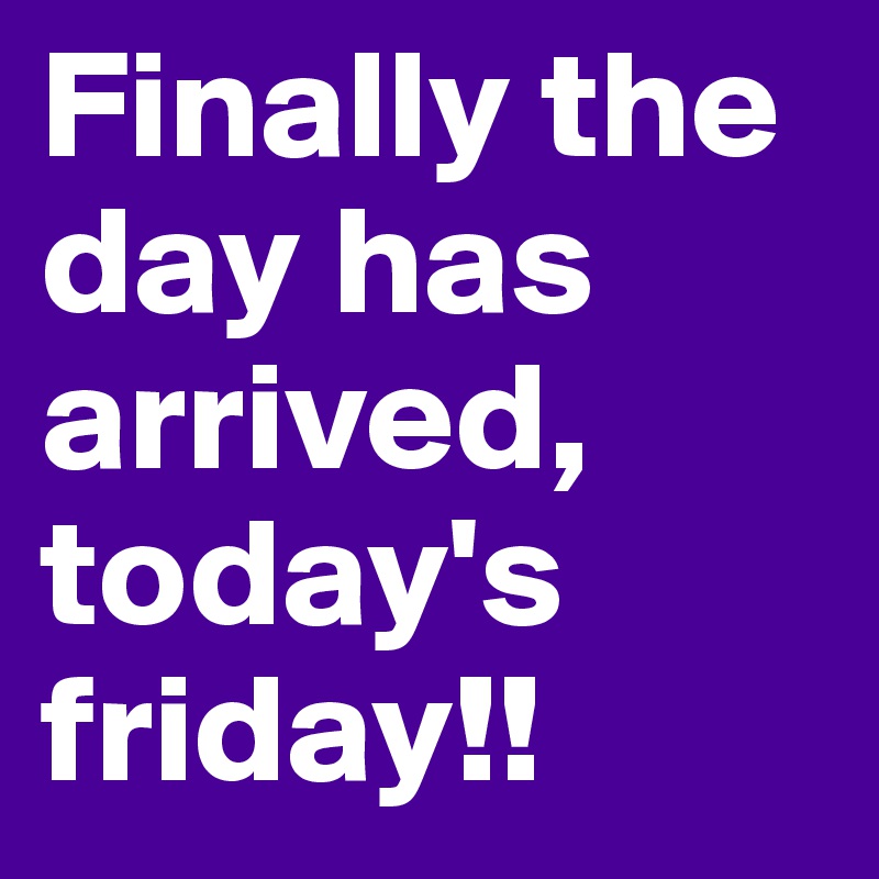 finally-the-day-has-arrived-today-s-friday-post-by-loyastyle-on