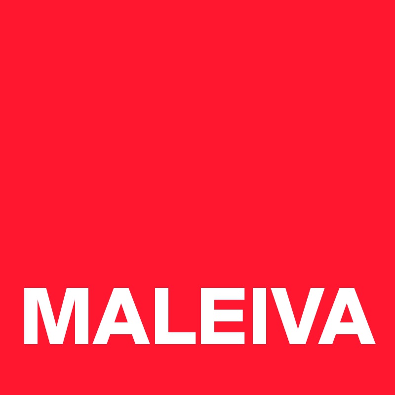


MALEIVA