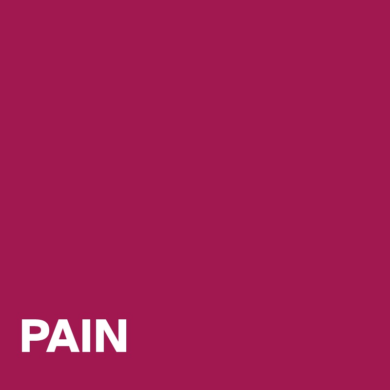 





PAIN