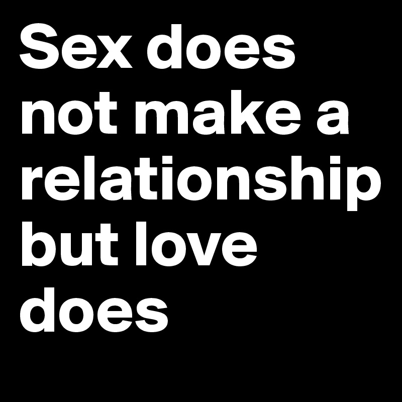 Love is not seks