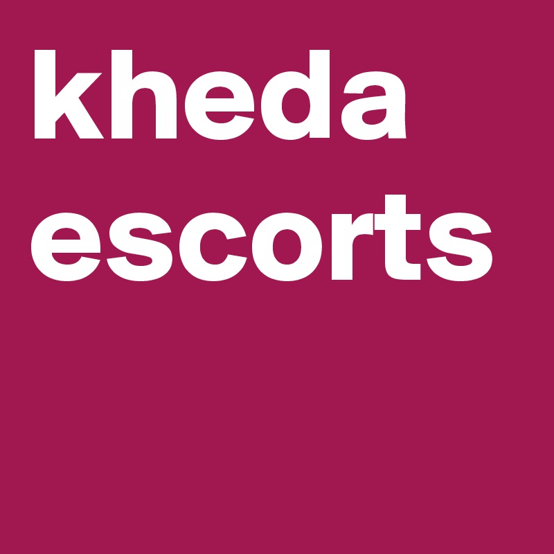 kheda escorts