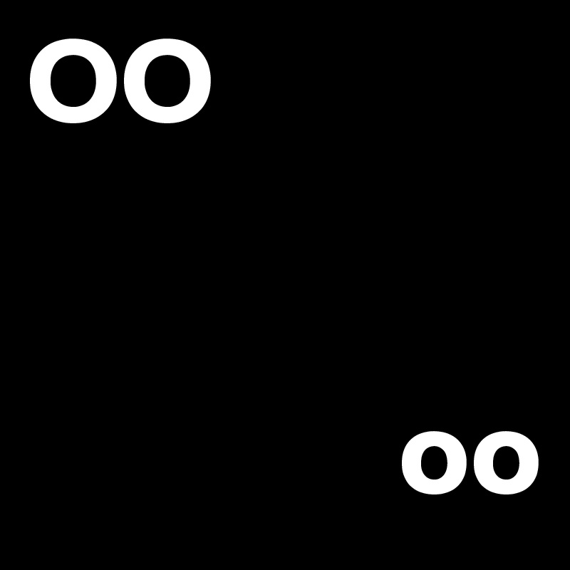 OO 
  

               oo