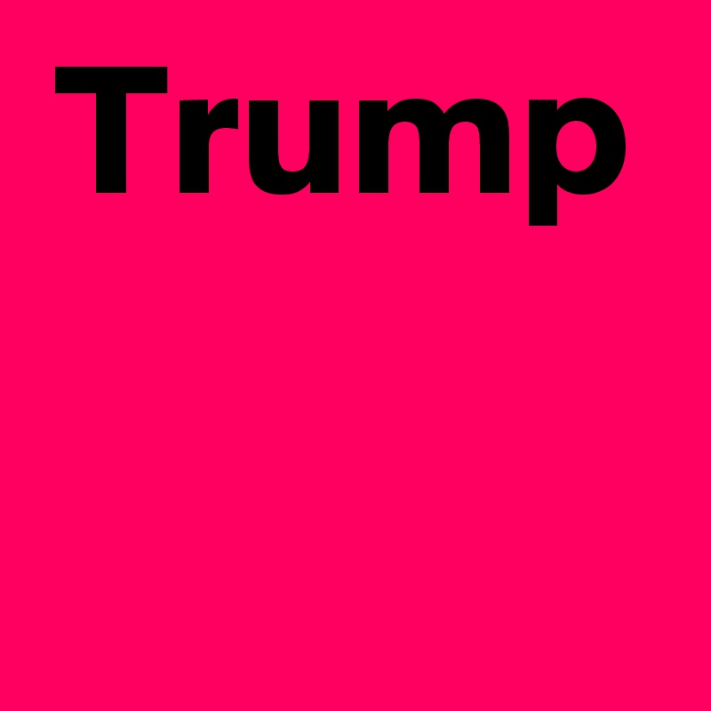Trump