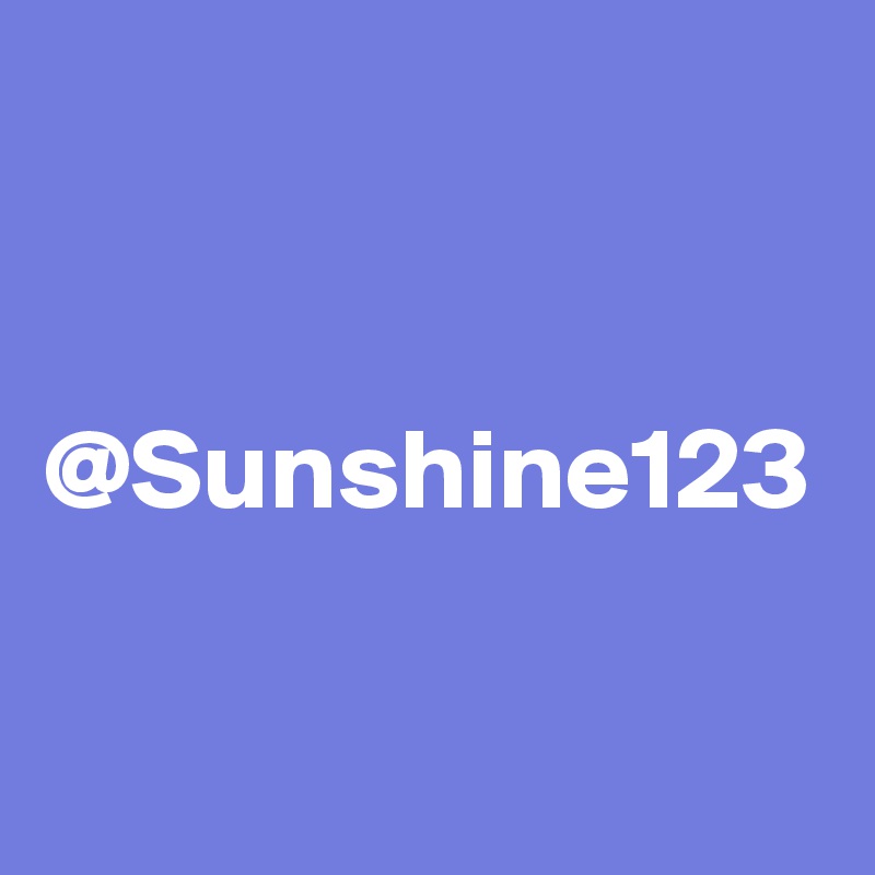 


@Sunshine123