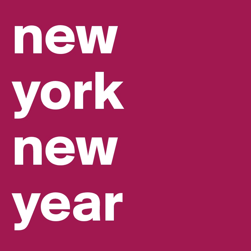 new york
new year