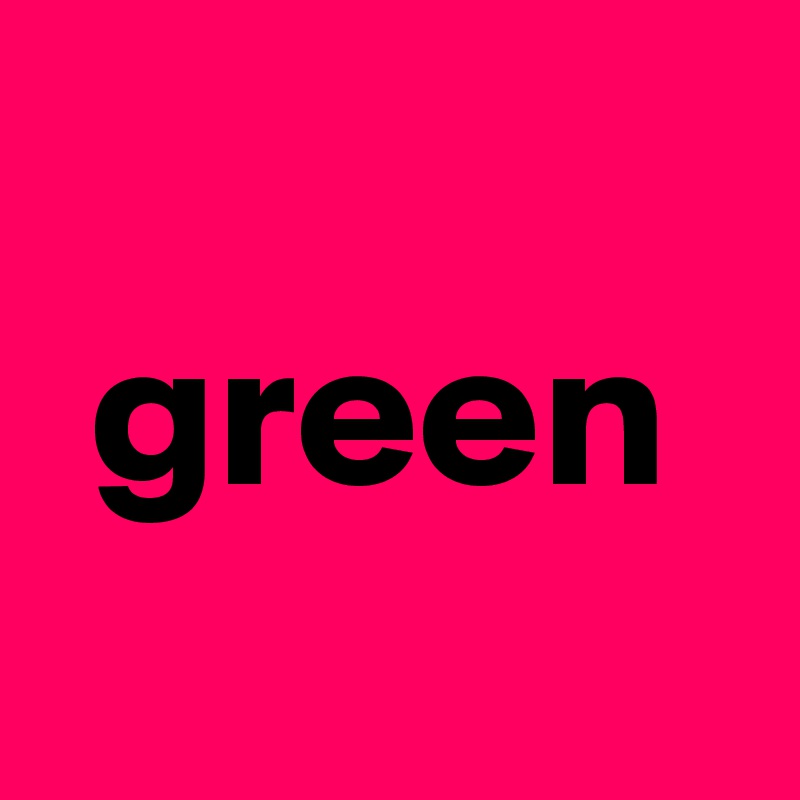 green